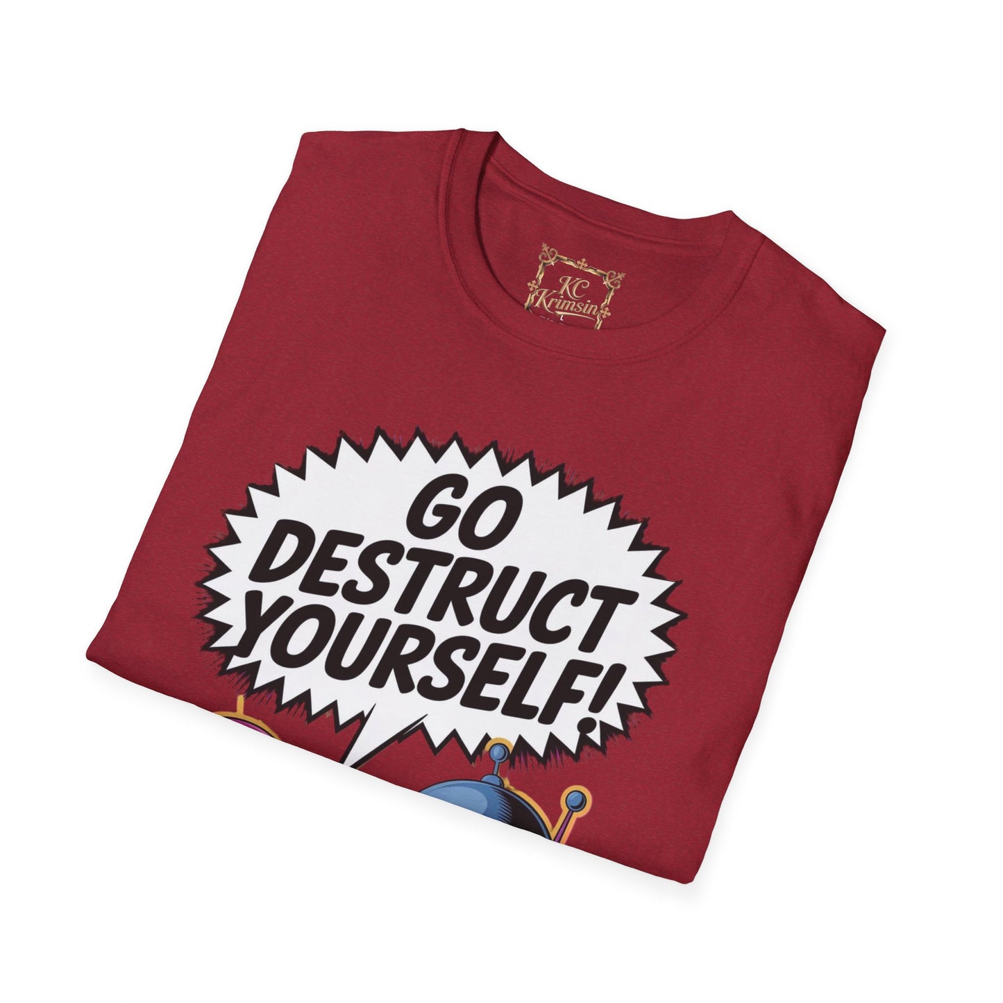 GO DESTRUCT YOURSELF robot tee, Unisex Softstyle T-Shirt