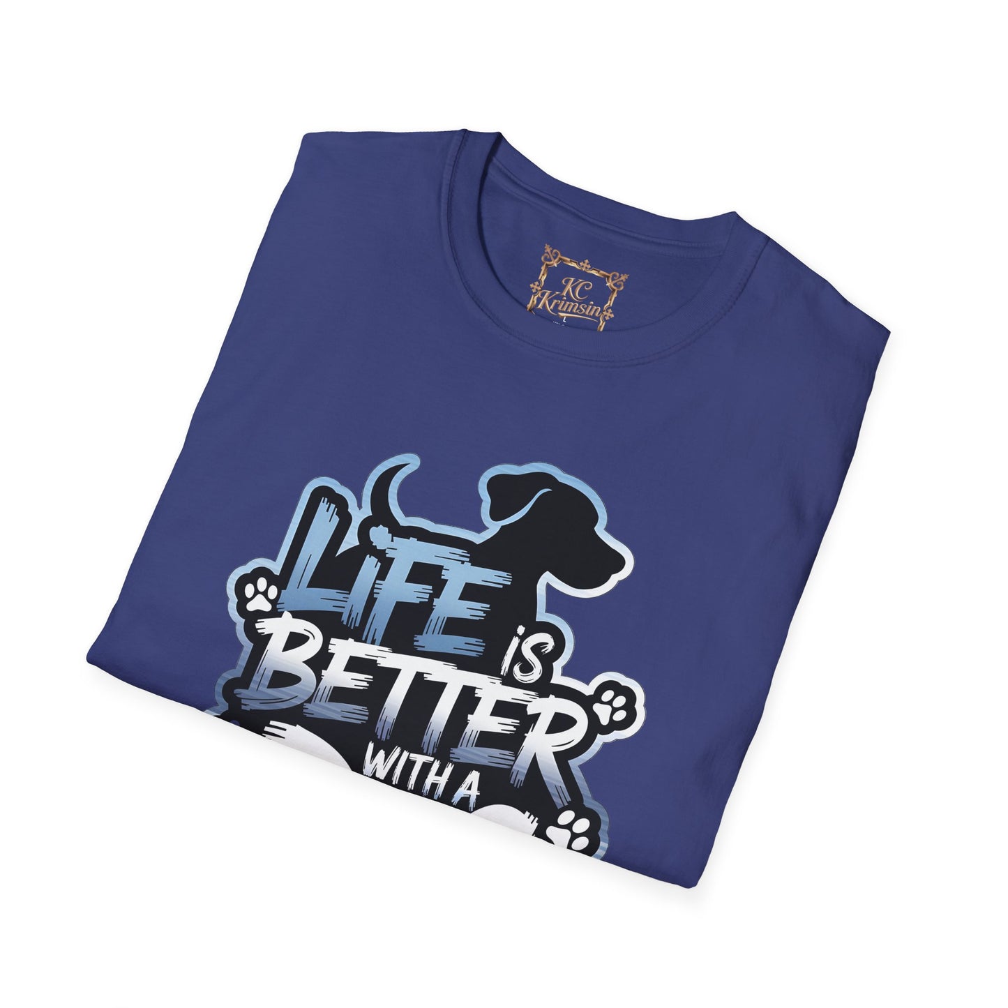 LIFE IS BETTER WITH A DOG tee, Unisex Softstyle T-Shirt