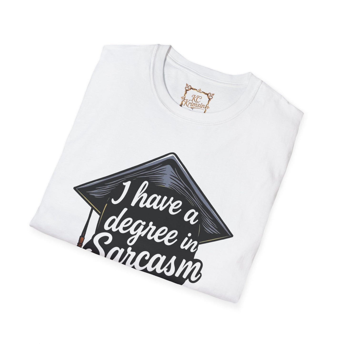 "I have a degree in Sarcasm" tee, Unisex Softstyle T-Shirt