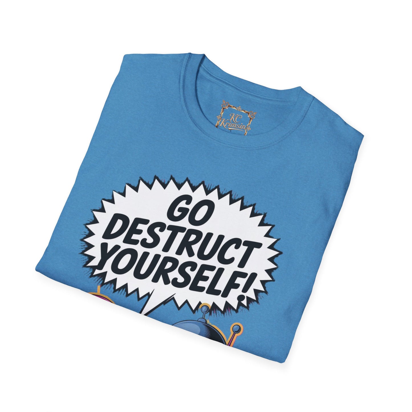 GO DESTRUCT YOURSELF robot tee, Unisex Softstyle T-Shirt