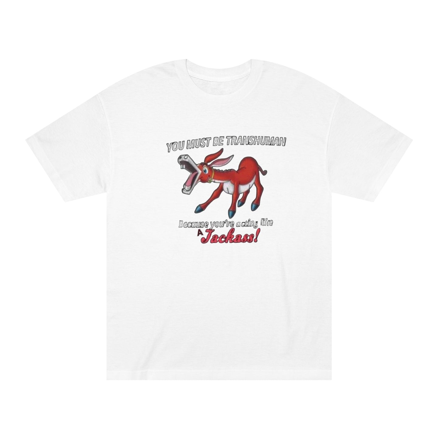 Trans.Human 'Acting Like a JACKASS' Tee — Funny Braying Donkey Graphic