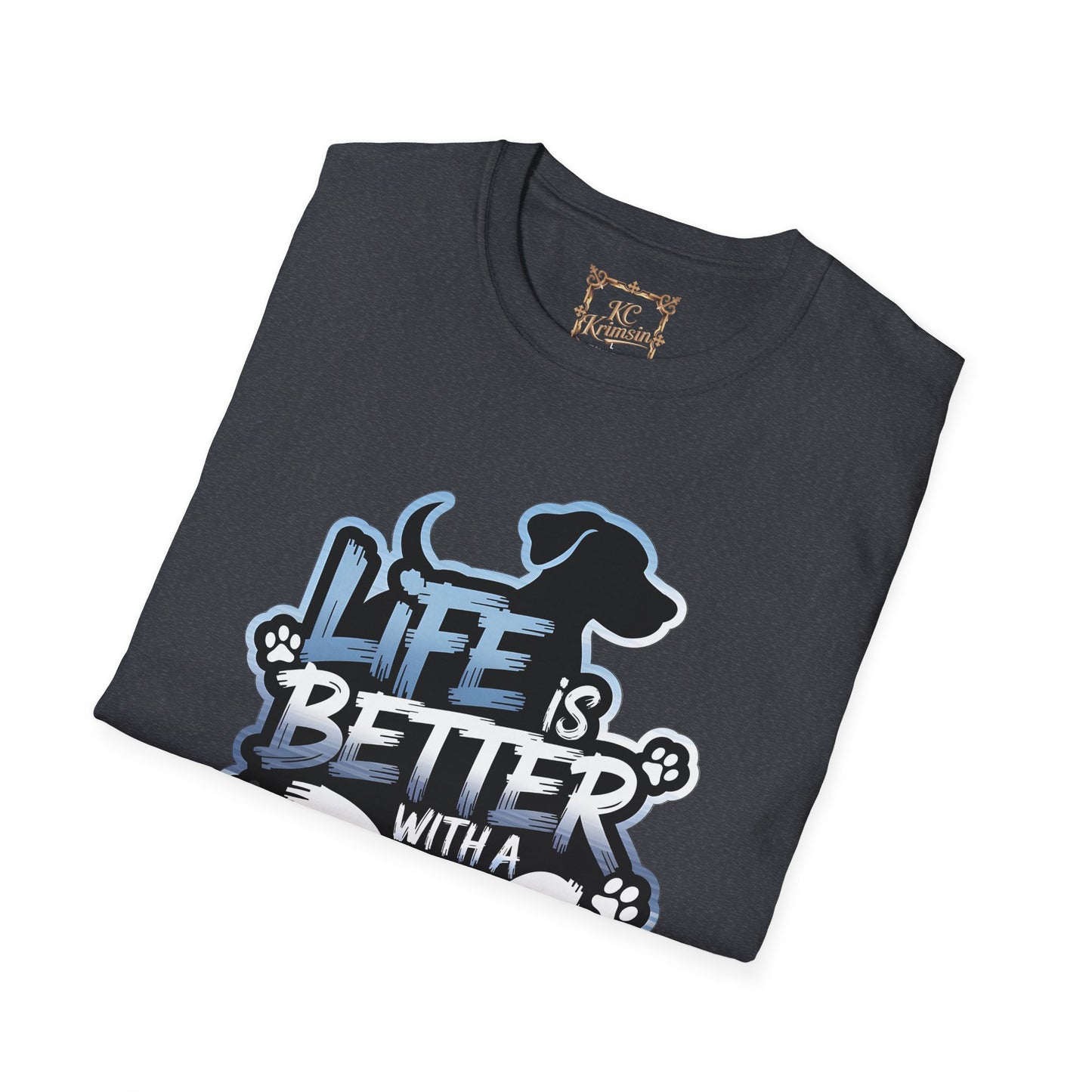 LIFE IS BETTER WITH A DOG tee, Unisex Softstyle T-Shirt
