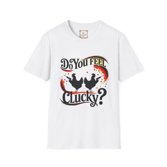 Do you feel CLUCKY? funny chicken tee, Unisex Softstyle T-Shirt