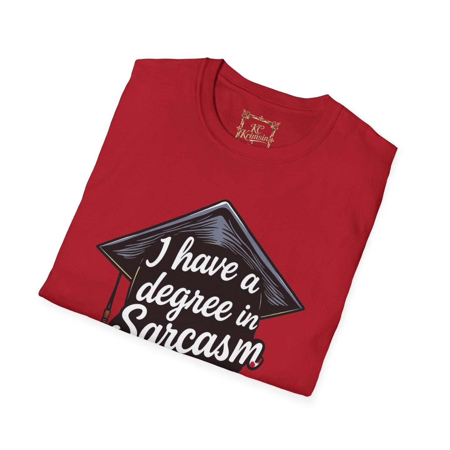 "I have a degree in Sarcasm" tee, Unisex Softstyle T-Shirt