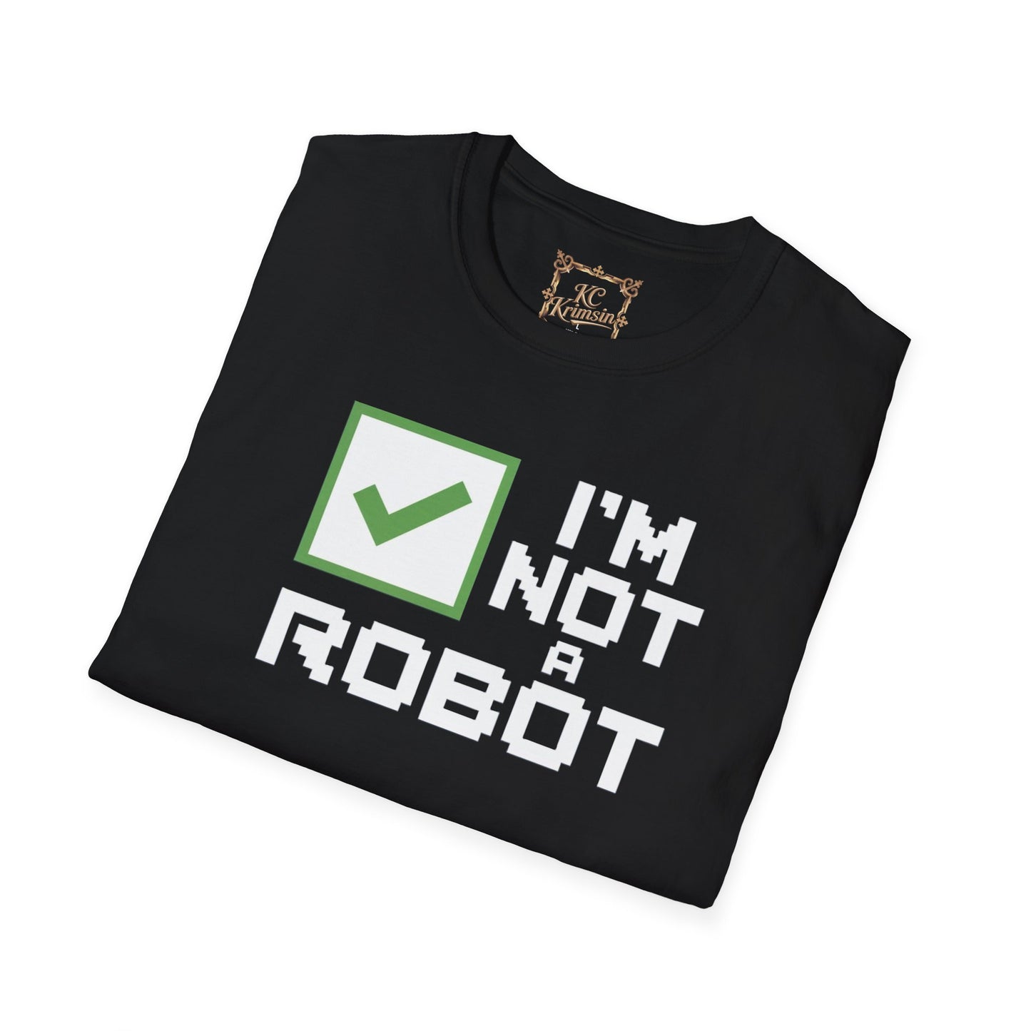"I'm not a robot" funny tee, Unisex Softstyle T-Shirt