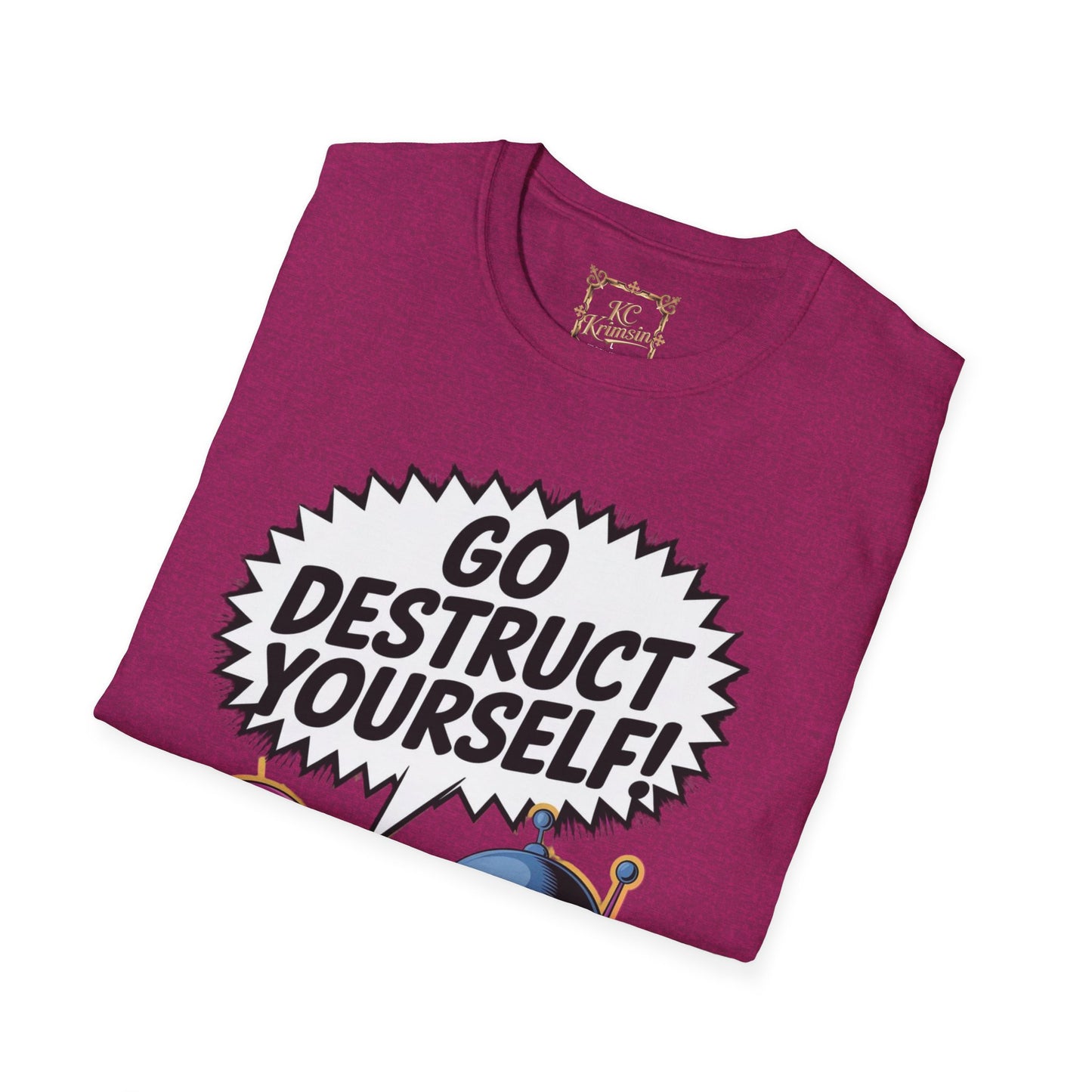 GO DESTRUCT YOURSELF robot tee, Unisex Softstyle T-Shirt