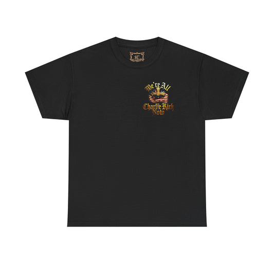 ☆We Are ALL Charlie Kirk NOW☆ Double Sided Patriotic Tribute Tee