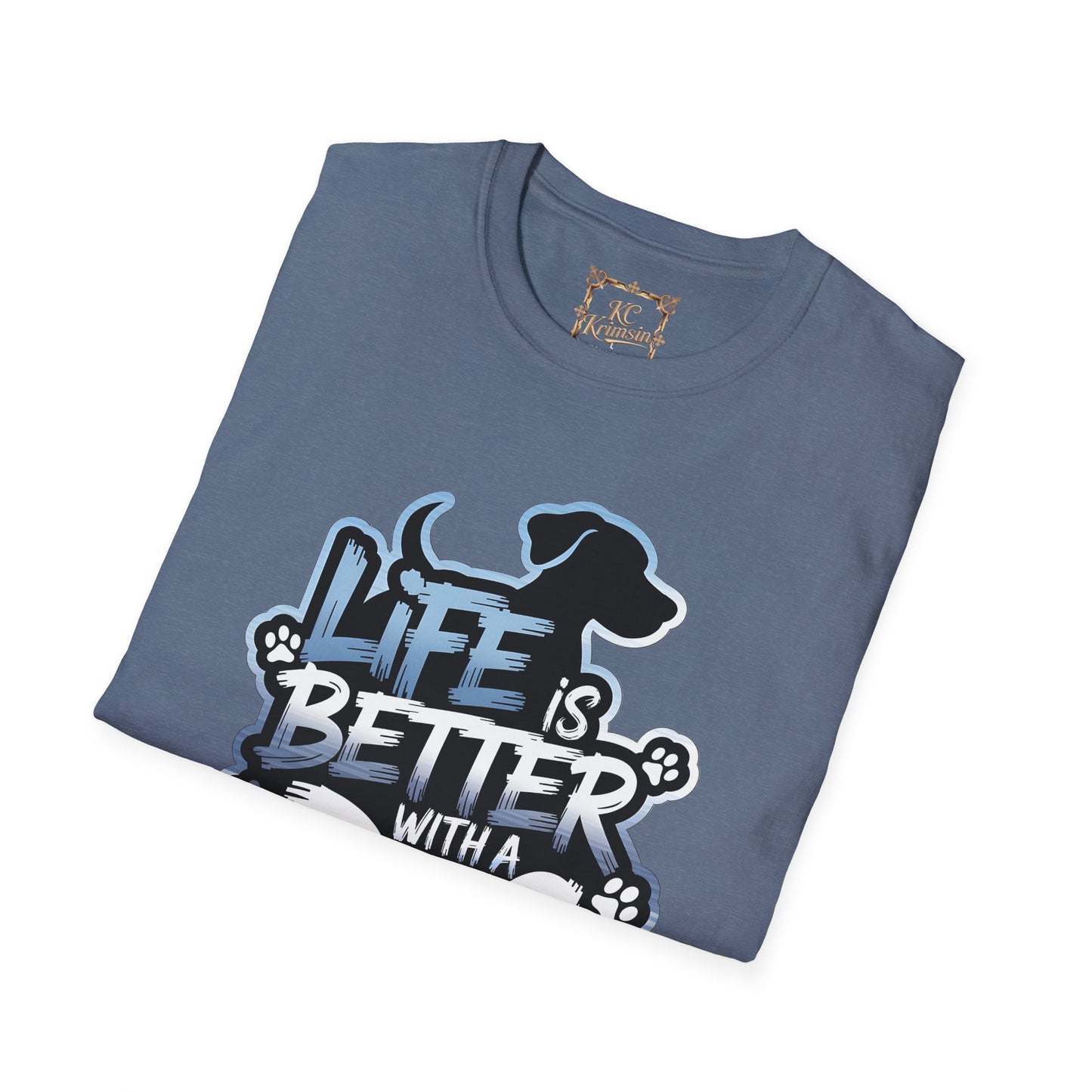 LIFE IS BETTER WITH A DOG tee, Unisex Softstyle T-Shirt