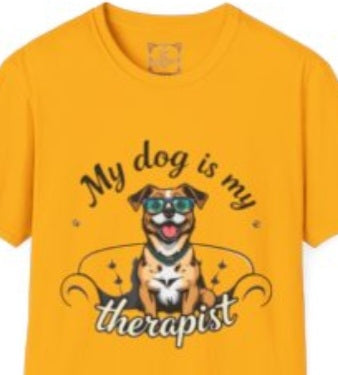 MY DOG IS MY THERAPIST funny tee, Unisex Softstyle T-Shirt