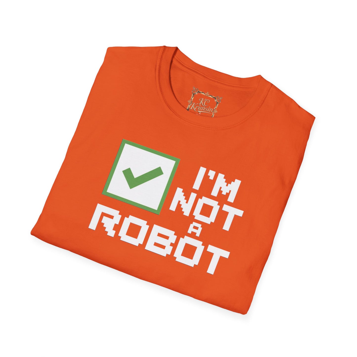 "I'm not a robot" funny tee, Unisex Softstyle T-Shirt