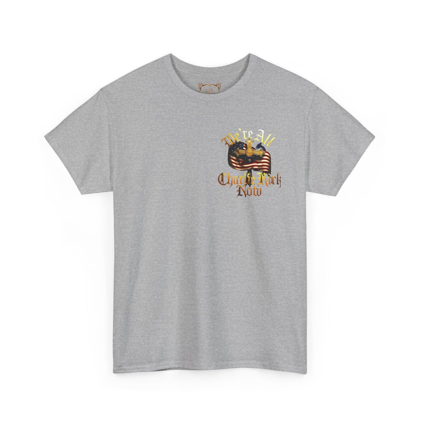 ☆We Are ALL Charlie Kirk NOW☆ Double Sided Patriotic Tribute Tee