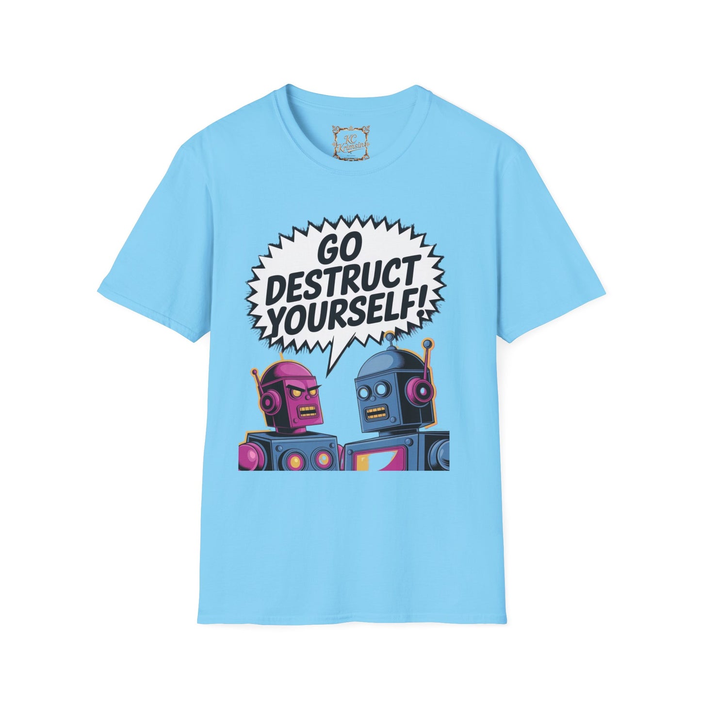 GO DESTRUCT YOURSELF robot tee, Unisex Softstyle T-Shirt