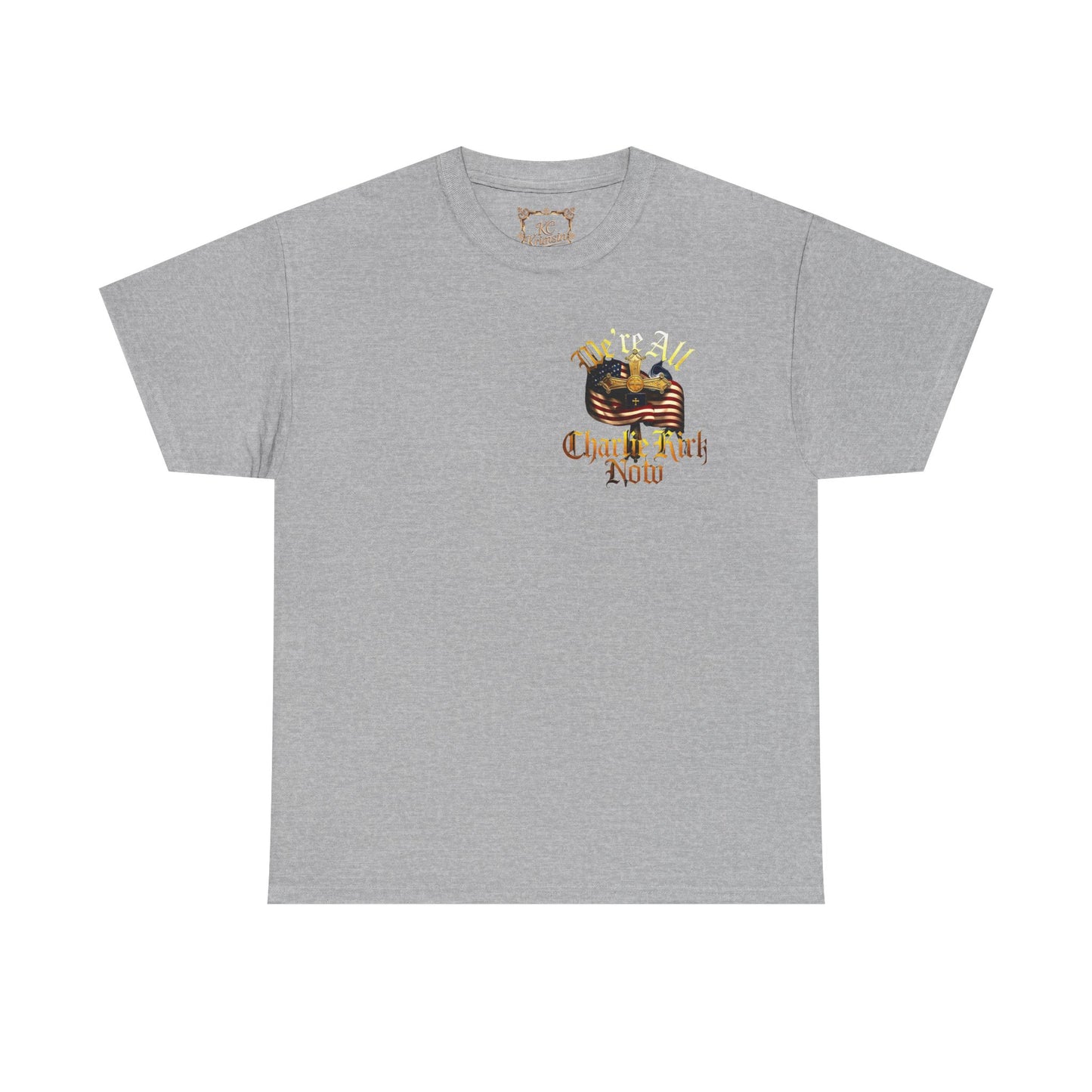 ☆We Are ALL Charlie Kirk NOW☆ Double Sided Patriotic Tribute Tee