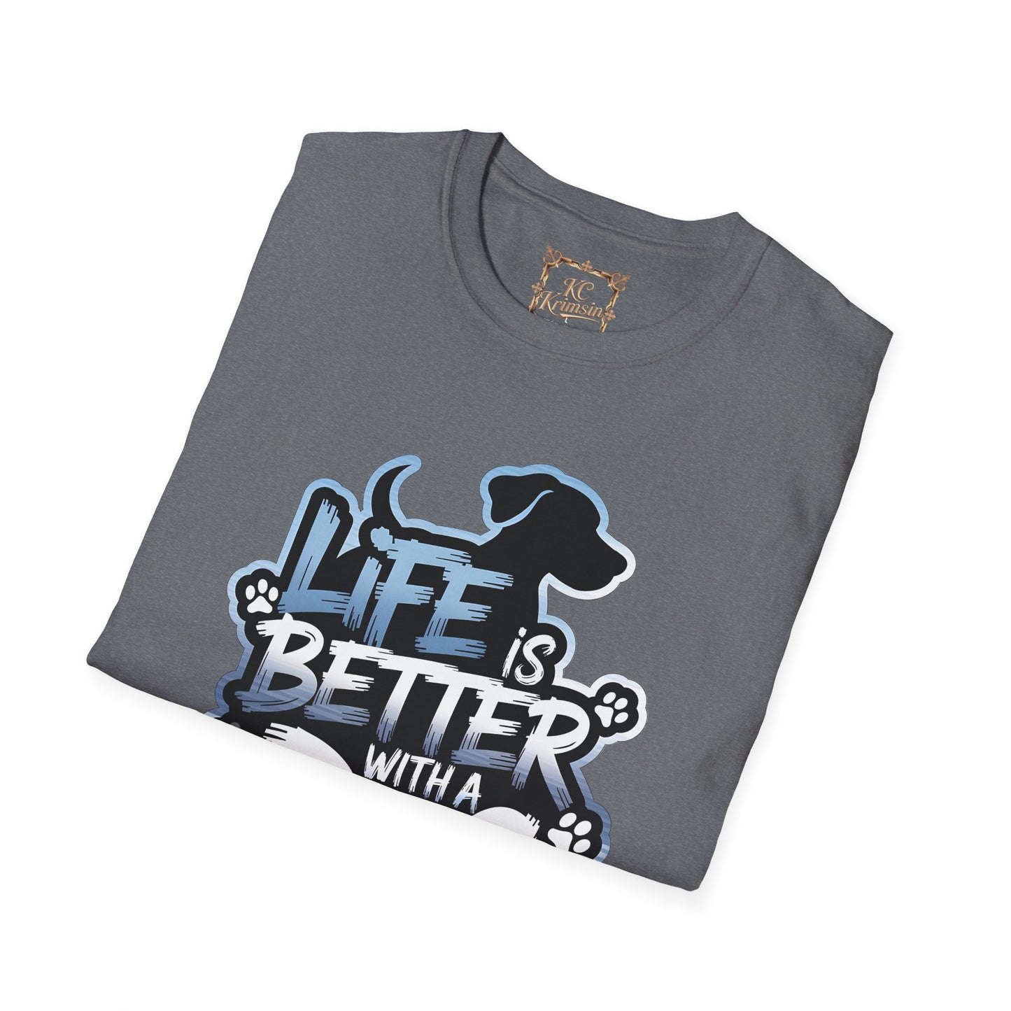LIFE IS BETTER WITH A DOG tee, Unisex Softstyle T-Shirt