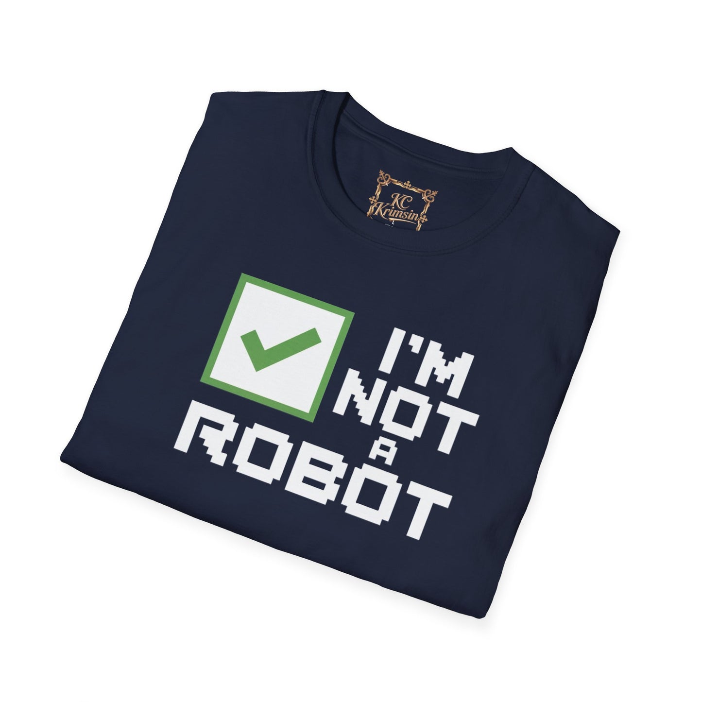 "I'm not a robot" funny tee, Unisex Softstyle T-Shirt