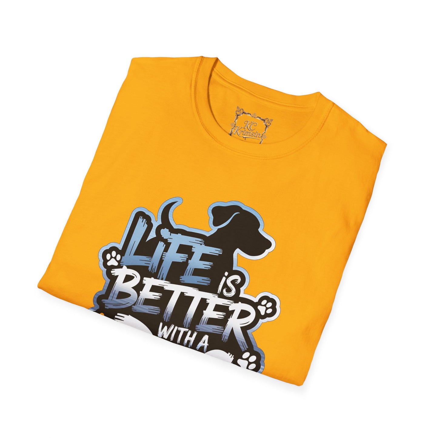 LIFE IS BETTER WITH A DOG tee, Unisex Softstyle T-Shirt
