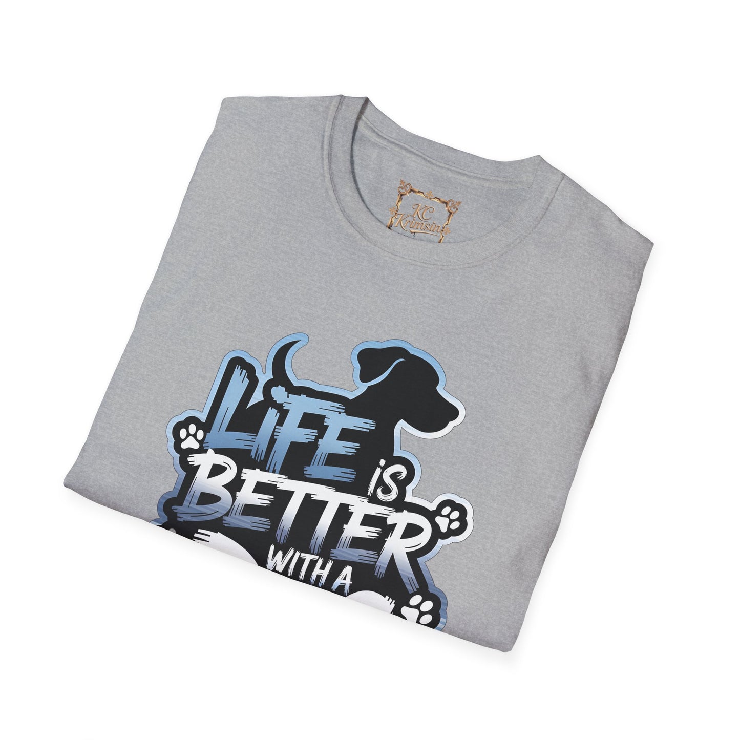 LIFE IS BETTER WITH A DOG tee, Unisex Softstyle T-Shirt