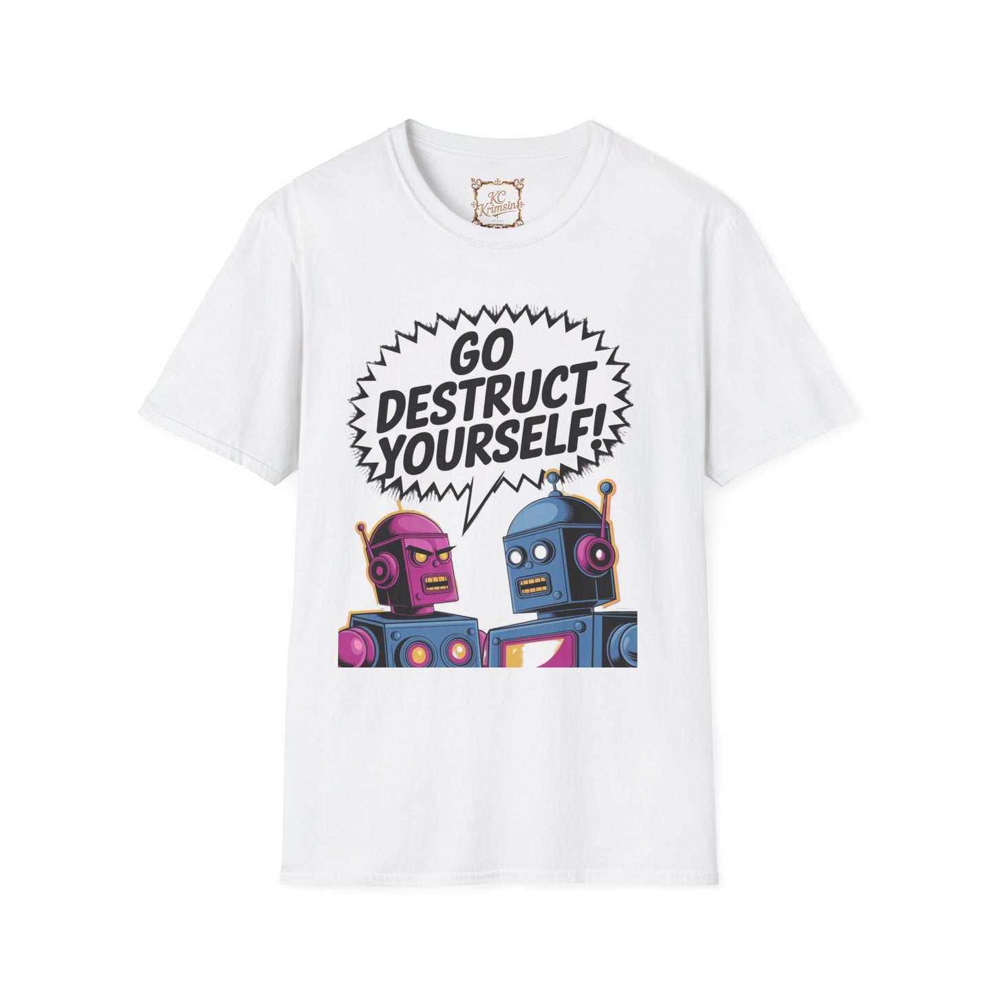GO DESTRUCT YOURSELF robot tee, Unisex Softstyle T-Shirt