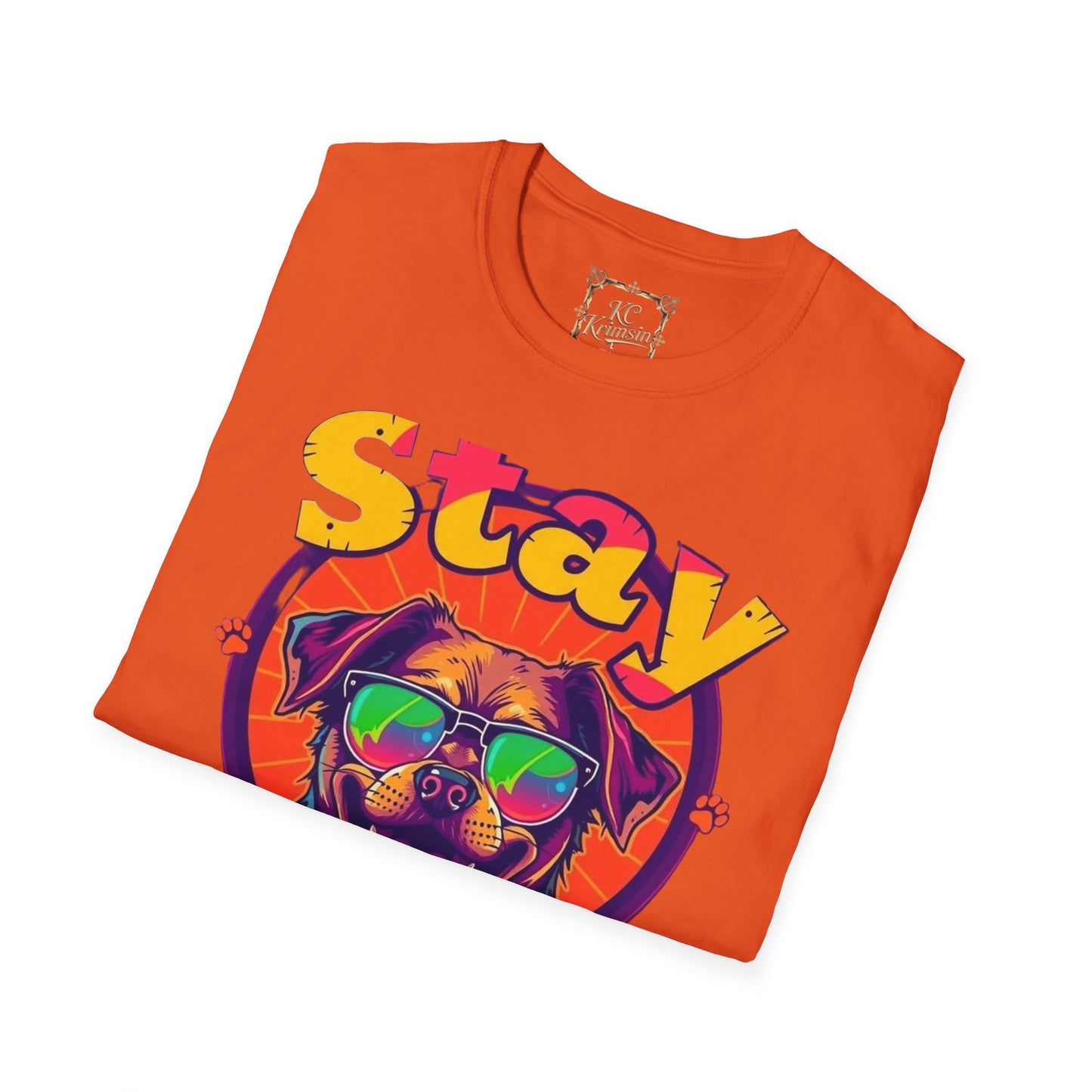 Stay Paws-itive, happy dog tee, Unisex Softstyle T-Shirt