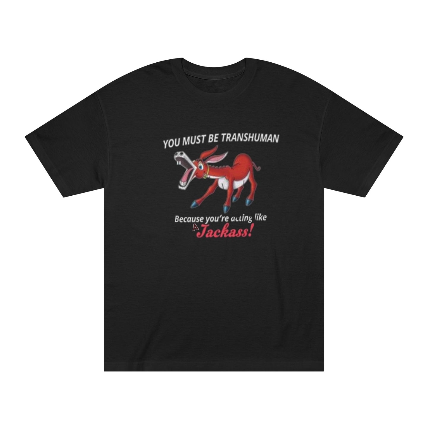 Trans.Human 'Acting Like a JACKASS' Tee — Funny Braying Donkey Graphic