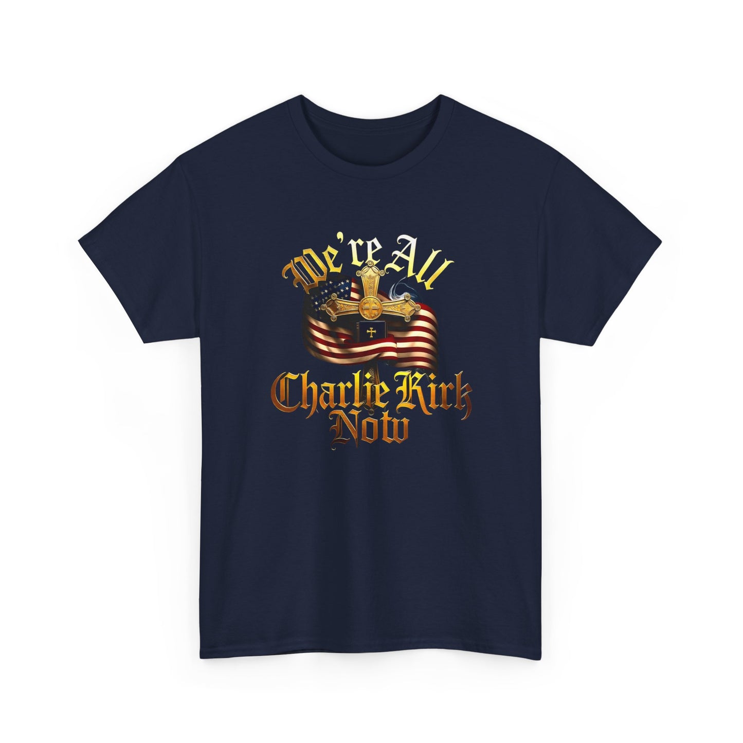 ☆We Are ALL Charlie Kirk NOW☆ Double Sided Patriotic Tribute Tee