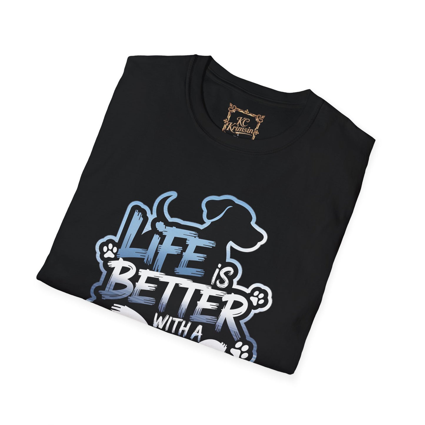 LIFE IS BETTER WITH A DOG tee, Unisex Softstyle T-Shirt